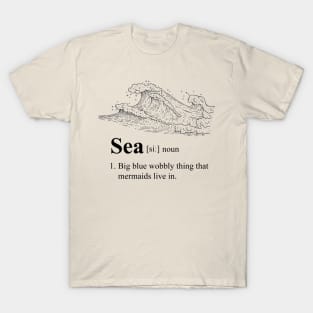 Sea Dictionary Definition: Big Blue Wibbly Wobbly Thing T-Shirt